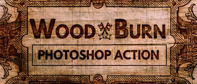 Wood Burn Effect for Photoshop CC and CS6