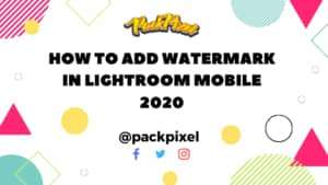 How To Add Watermark in Lightroom Mobile