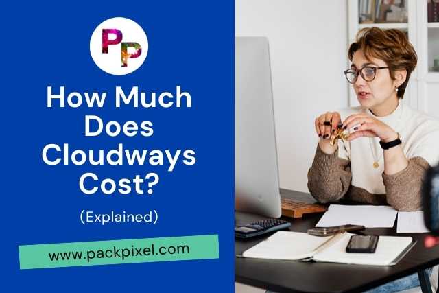 How Much Does Cloudways Cost? (Explained)